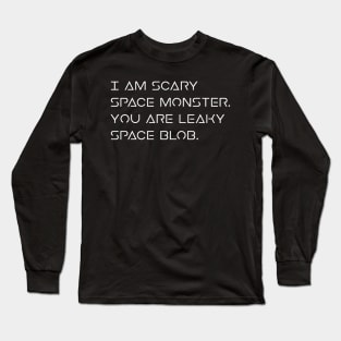 Project Hail Mary - Scary Space Monster Rocky Quote Long Sleeve T-Shirt